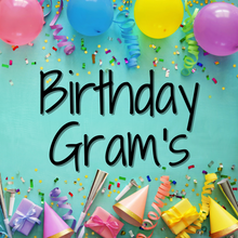 Load image into Gallery viewer, Birthday Grams
